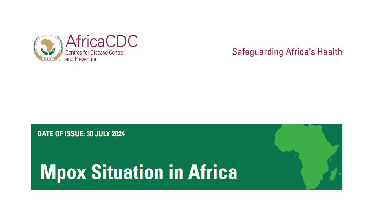 Outbreak Report, 30 July 2024 Mpox Situation in Africa Africa CDC