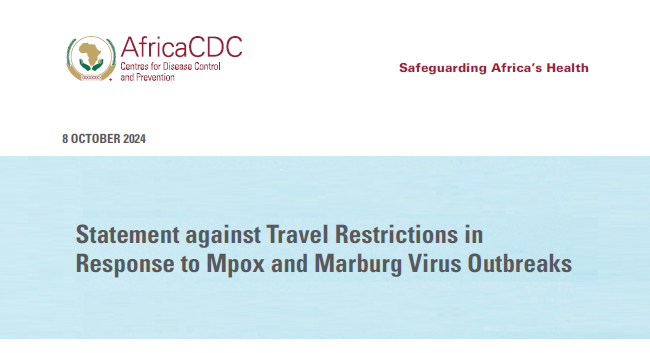 Statement against Travel Restrictions inResponse to Mpox and Marburg Virus Outbreaks – Africa CDC